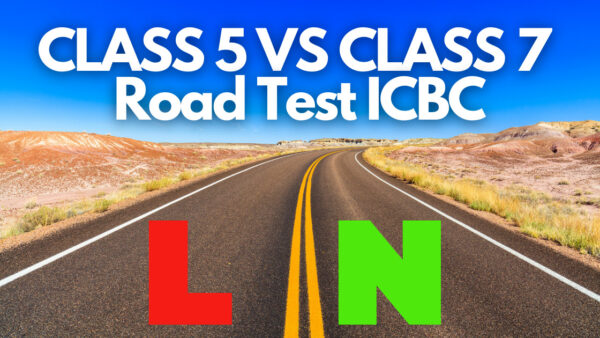 Don T Fail The Class 5 Road Test Or Class 7 2021 Comparison Don T Fail The Class 5 Road Test Or Class 7 2021 Comparison