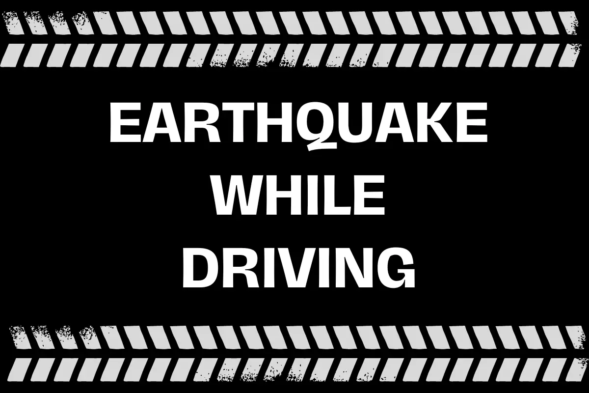 earthquake while driving